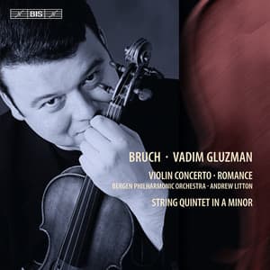 Bruch: Violin Concerto - Romanze - Max Bruch