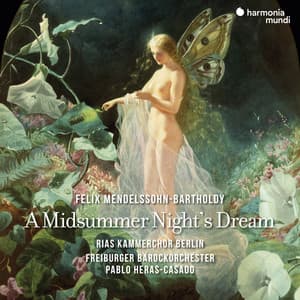 Mendelssohn: A Midsummer Night's Dream - Felix Mendelssohn