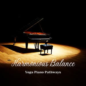Harmonious Balance: Yoga Piano Pathways - Piano Tazzy