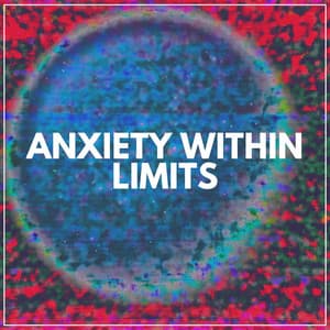 Anxiety Within Limits - White Noise Atmospheres