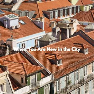 When You Are New in the City - Musica per Cucinare