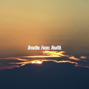 Breathe. Focus. Health. - Elevator Music