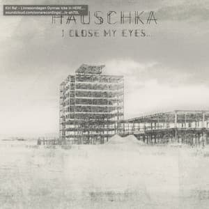 I Close My Eyes - Hauschka