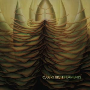 Filaments - Robert Rich