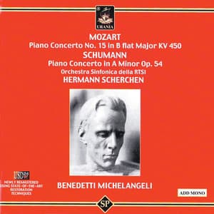 Mozart: Piano Concerto No. 15 - Schumann: Piano Concerto Op. 54 - Arturo Benedetti Michelangeli