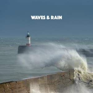 Waves & Rain - Relaxing Rain Sounds