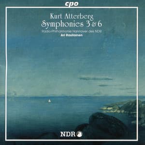 Atterberg: Symphonies 3 & 6 - Kurt Atterberg