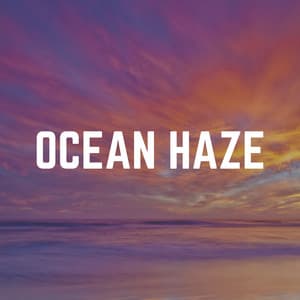 Ocean Haze - Natural Sounds