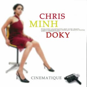 Cinematique - Chris Minh Doky
