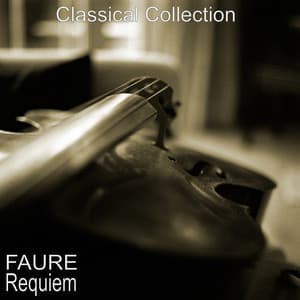 Fauré : Requiem - Gabriel Fauré