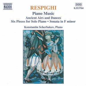Respighi: Piano Music - Ottorino Respighi