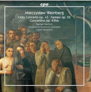 Weinberg: Works for Cello & Orchestra - Mieczysław Weinberg
