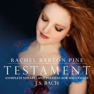 Testament: Complete Sonatas and Partitas for Solo Violin by J. S. Bach - Johann Sebastian Bach
