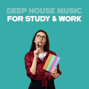 Deep House Music for Study & Work - Office Music Experts