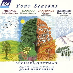 Milhaud: Concertino de printemps / Rodrigo: Concierto de estio / Chaminade: Automne / Serebrier: Winter Concerto - Michael Guttman