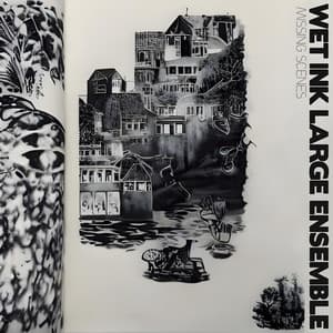 Missing Scenes - Wet Ink Ensemble