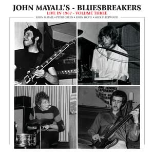 Live in 1967 Volume 3 - John Mayall & The Bluesbreakers