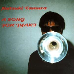 A Song For Jyaki - Natsuki Tamura