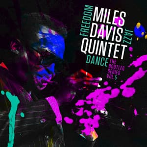 Miles Davis Quintet: Freedom Jazz Dance: The Bootleg Series, Vol. 5 - Miles Davis