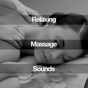 Relaxing Massage Sounds - Massage Music