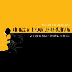 The Music of John Lewis - Jazz At Lincoln Center Orchestra