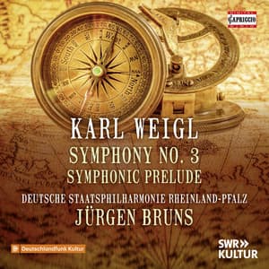 Weigl: Symphony No. 3 in B-Flat Major & Symphonic Prelude to a Tragedy - Karl Weigl