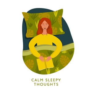 Calm Sleepy Thoughts: Soothing Music for Relaxation Before Bed, Instrumental Songs for Peaceful Dreams and Healthy Sleep Routine - Best Sleep Music Academy