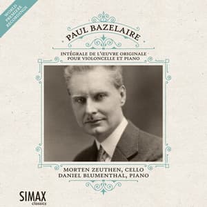 Paul Bazelaire: Complete Works for Cello and Piano - Paul Bazelaire