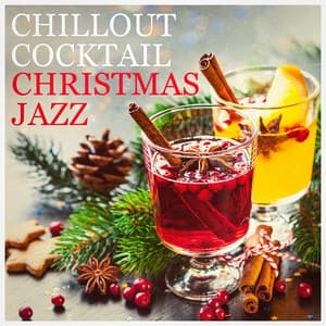 Chillout Cocktail Christmas Jazz - Les Choeurs De Noël