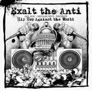 Hip Hop Against the World - Exalt the Anti