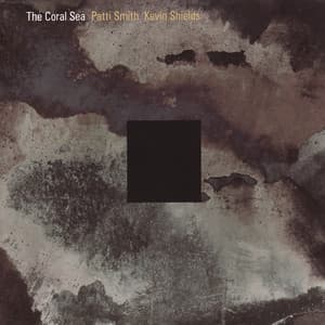 The Coral Sea - Patti Smith
