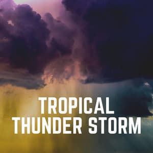 Tropical Thunder Storm - Sounds Of Nature : Thunderstorm, Rain