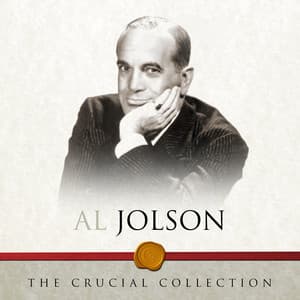 The Crucial Collection - Al Jolson