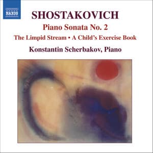 Shostakovich: Piano Sonata No. 2 / The Limpid Stream - Dmitri Shostakovich