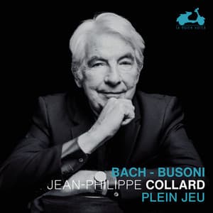 Plein jeu: J. S. Bach & Busoni - Johann Sebastian Bach