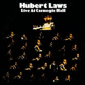 Live At Carnegie Hall - Hubert Laws