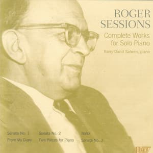 Roger Sessions - Complete Works For Solo Piano - Roger Sessions