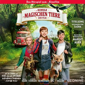 Die Schule der magischen Tiere - Hörspiel zum Film - Die Schule der magischen Tiere