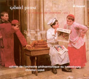 Pierne, G.: Chamber Music, Vol. 1 - Gabriel Pierné
