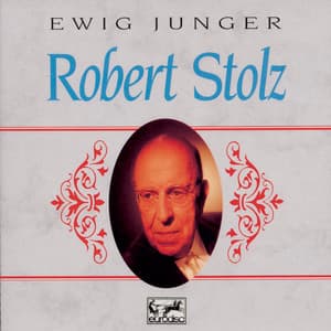 Ewig junger Robert Stolz - Robert Stolz