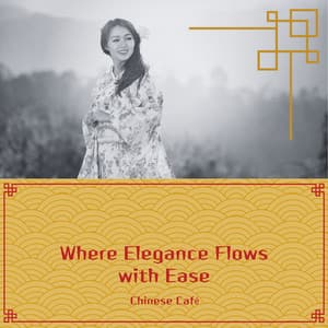 Where Elegance Flows with Ease - Chinese Café