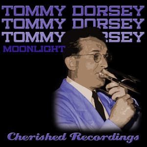 Moonlight - Tommy Dorsey