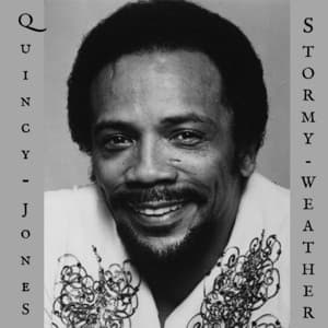 Stormy Weather - Quincy Jones