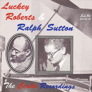The Circle Recordings - Luckey Roberts