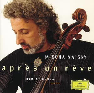 Mischa Maisky - Après un rêve - Mischa Maisky