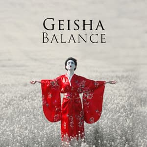 Geisha Balance: Traditional Japanese Music for Soul and Relaxation - Oriental Music Zone