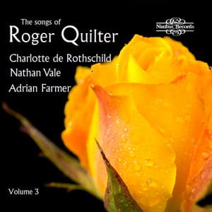 The Songs of Roger Quilter, Vol. 3 - Roger Quilter