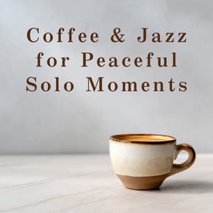 Coffee & Jazz for Peaceful Solo Moments - Relaxing Piano Crew