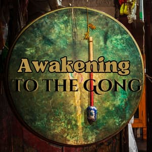 Awakening to the Gong: Sound Healing Bath to Balance Energy Field, Remove Toxins from the Body - Relaxing Zen Music Ensemble