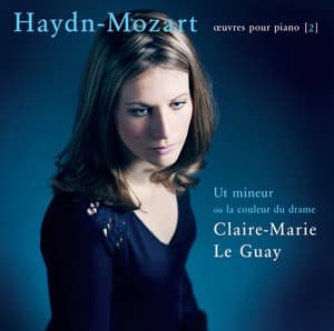 Haydn-Mozart-Ut mineur - Claire-Marie Le Guay
